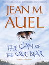The Clan of the Cave Bear (eBook): Earth's Children® Series, Book 1
